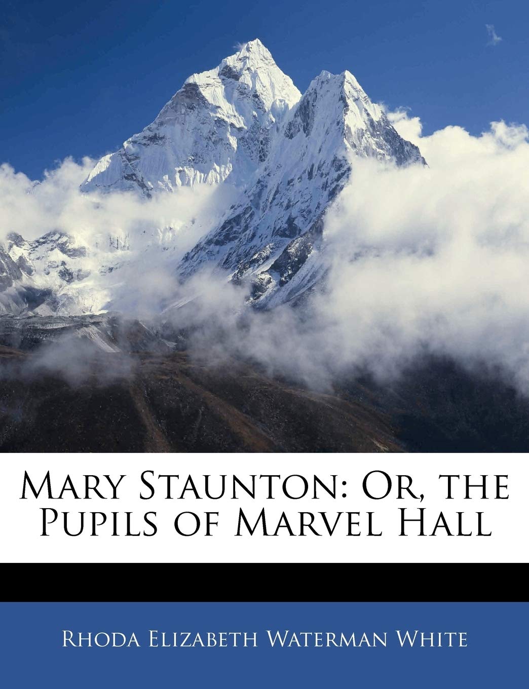 Mary Staunton: Or, the Pupils of Marvel Hall,Used