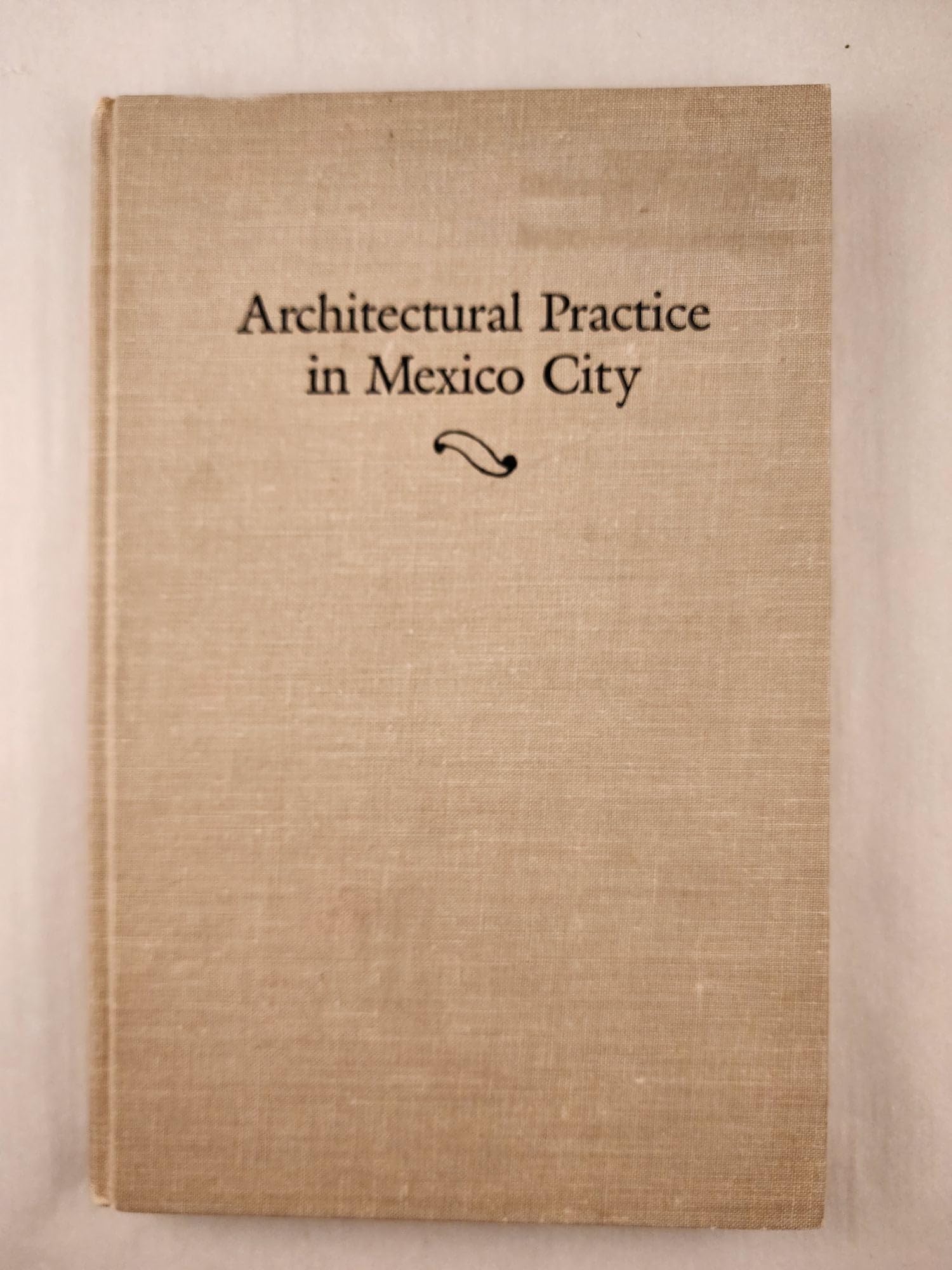 Architectural Practice In Mexico City: A Manual For Journeyman Architects Of The Eighteenth Century