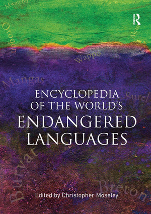 Encyclopedia Of The World'S Endangered Languages