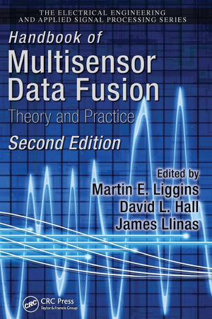 Handbook of Multisensor Data Fusion: Theory and Practice, Second Edition (Electrical Engineering & Applied Signal Processing Ser,Used