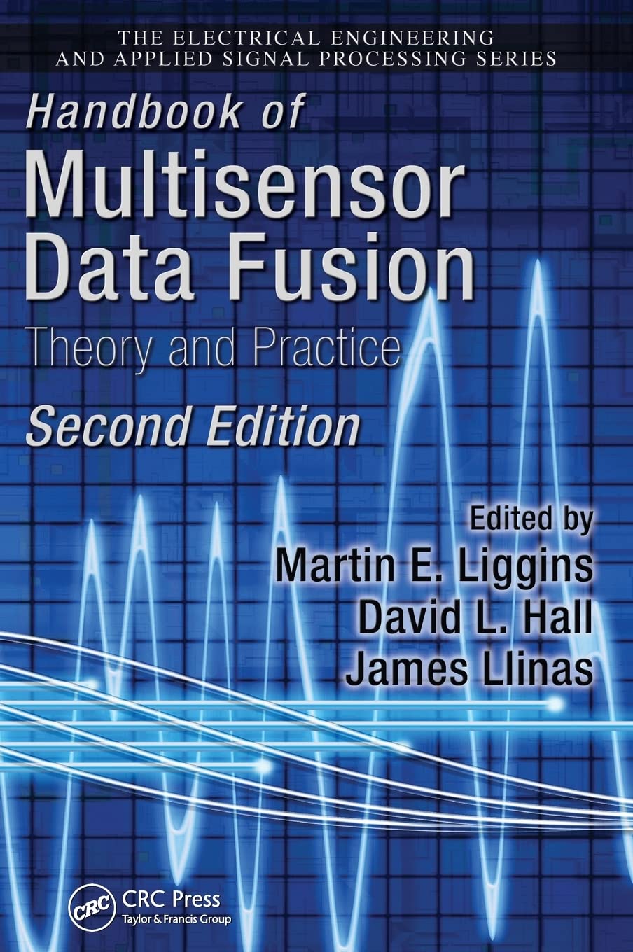 Handbook of Multisensor Data Fusion: Theory and Practice, Second Edition (Electrical Engineering & Applied Signal Processing Ser,Used