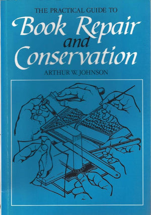 The Practical Guide To Book Repair And Conservation,New