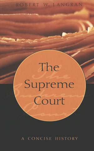 The Supreme Court: A Concise History (Teaching Texts in Law and Politics),Used