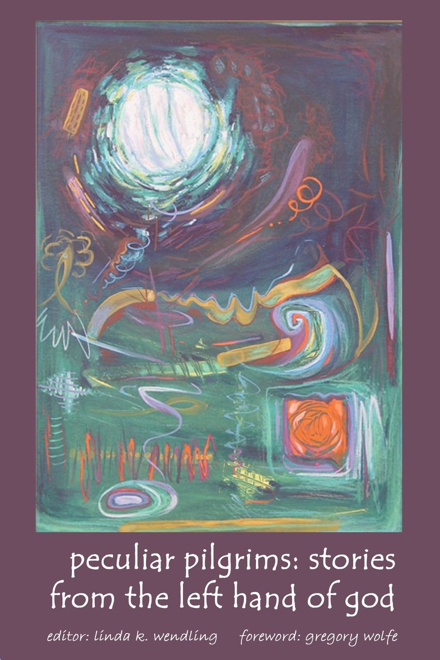 Peculiar Pilgrims: Stories from the Left Hand of God,Used