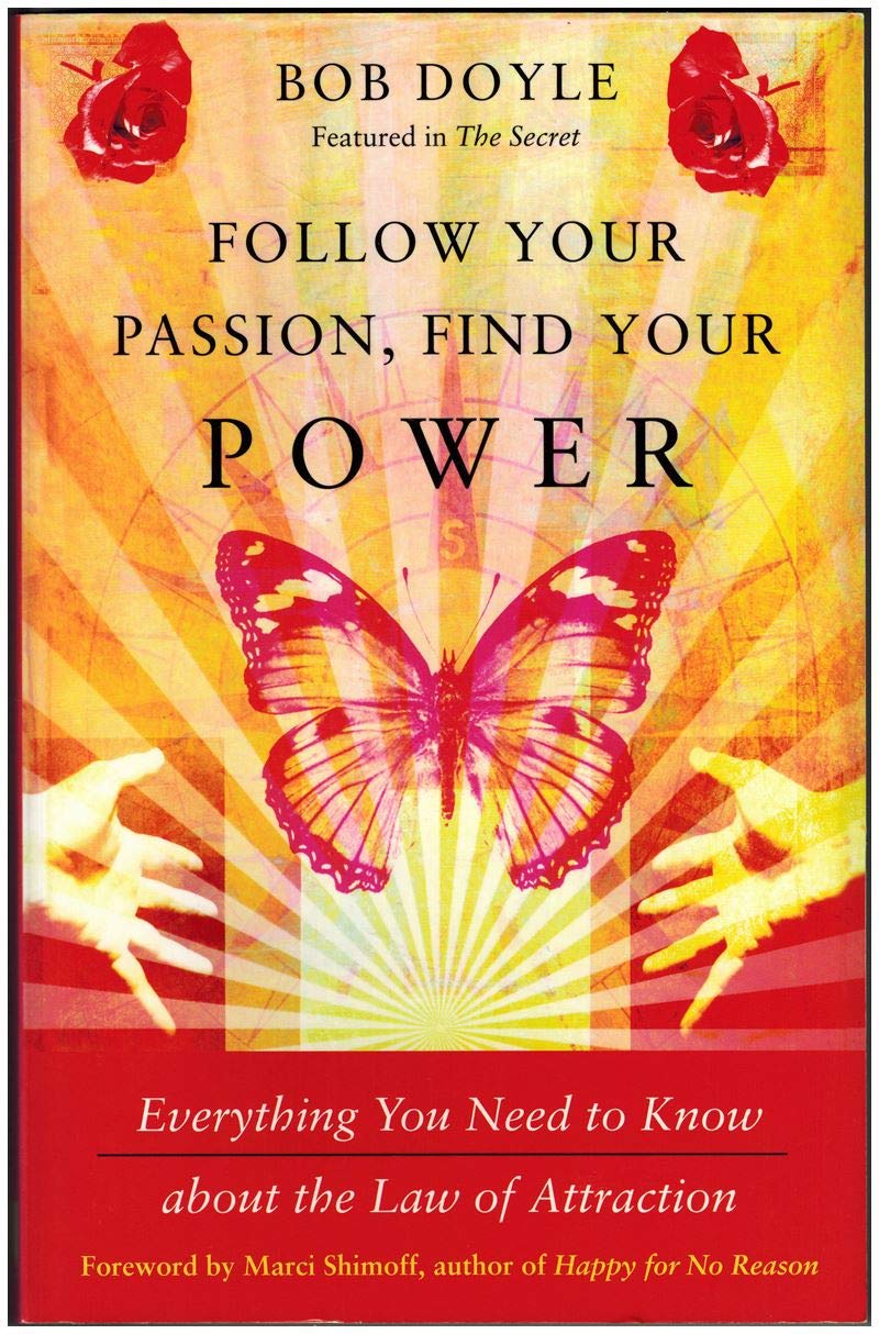 Follow Your Passion, Find Your Power: Everything You Need to Know about the Law of Attraction,Used