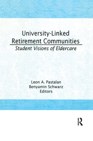 UniversityLinked Retirement Communities: Student Visions of Eldercare,Used