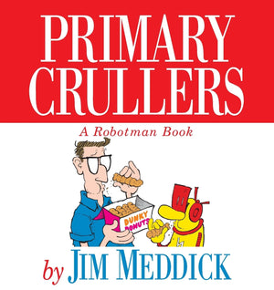 Primary Crullers: A Robotman Book,Used