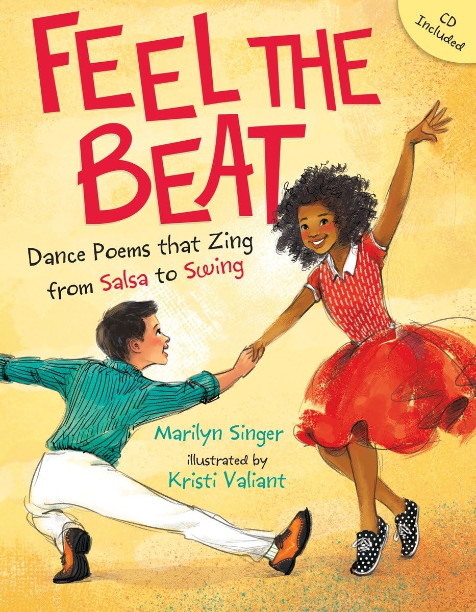 Feel The Beat: Dance Poems That Zing From Salsa To Swing,New