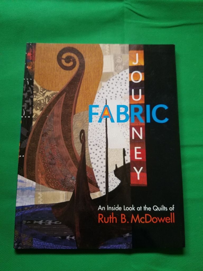 A Fabric Journey: An Inside Look at the Quilts of Ruth B. McDowell,Used