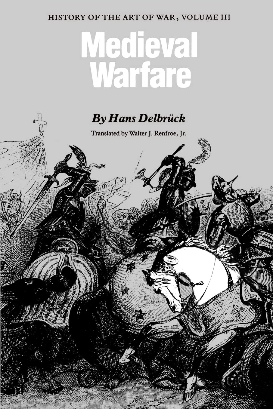 Medieval Warfare: History of the Art of War, Volume III,Used