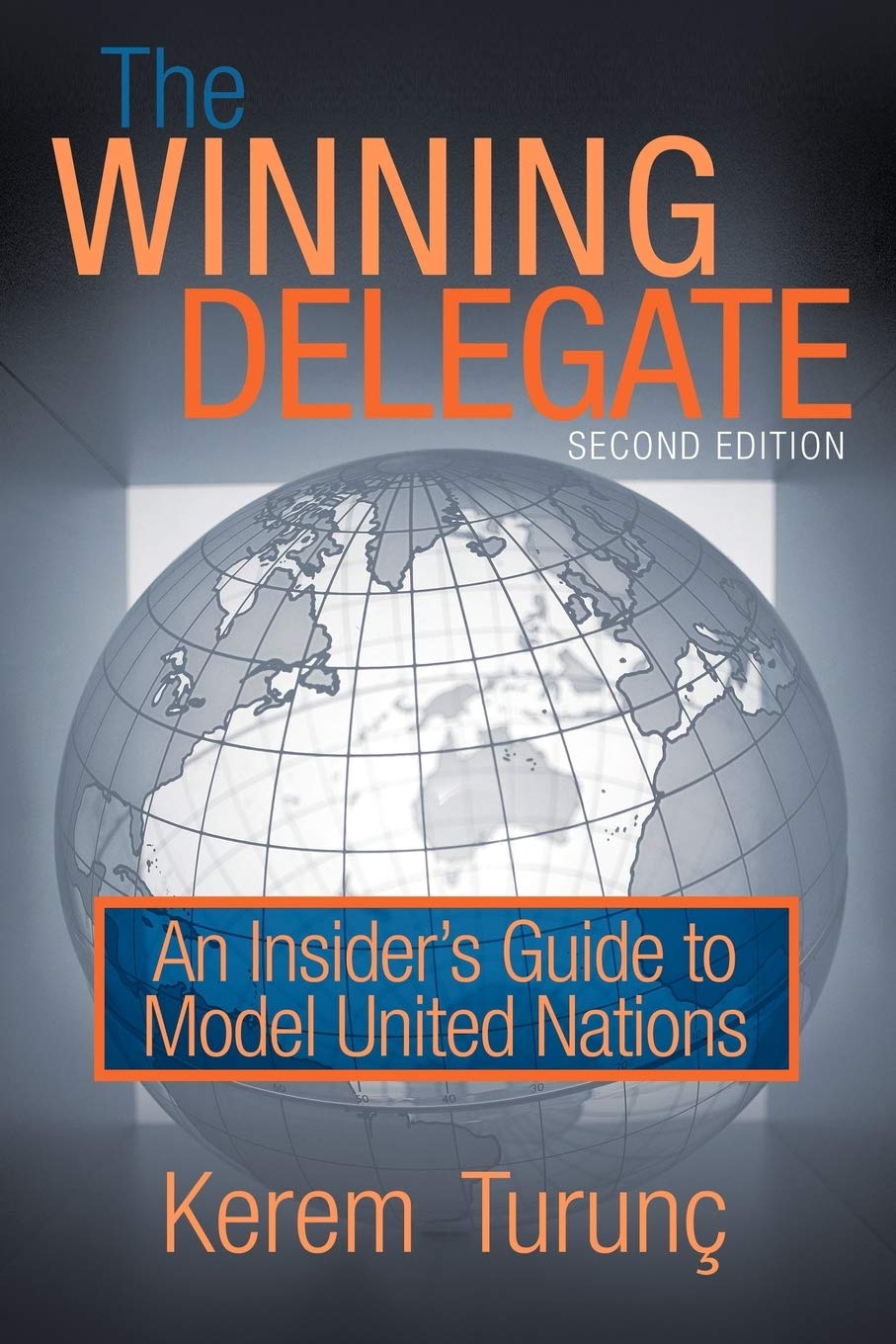 The Winning Delegate: An Insider's Guide to Model United Nations,New