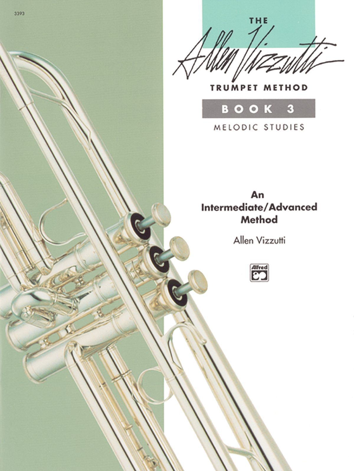 The Allen Vizzutti Trumpet Method, Bk 3: Melodic Studies,New