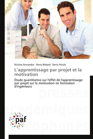 Lapprentissage par projet et la motivation: tude quantitative sur l'effet de l'apprentissage par projet sur la motivation en f,Used