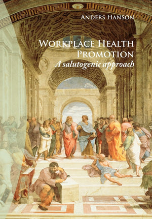 Workplace Health Promotion: A Salutogenic Approach,Used