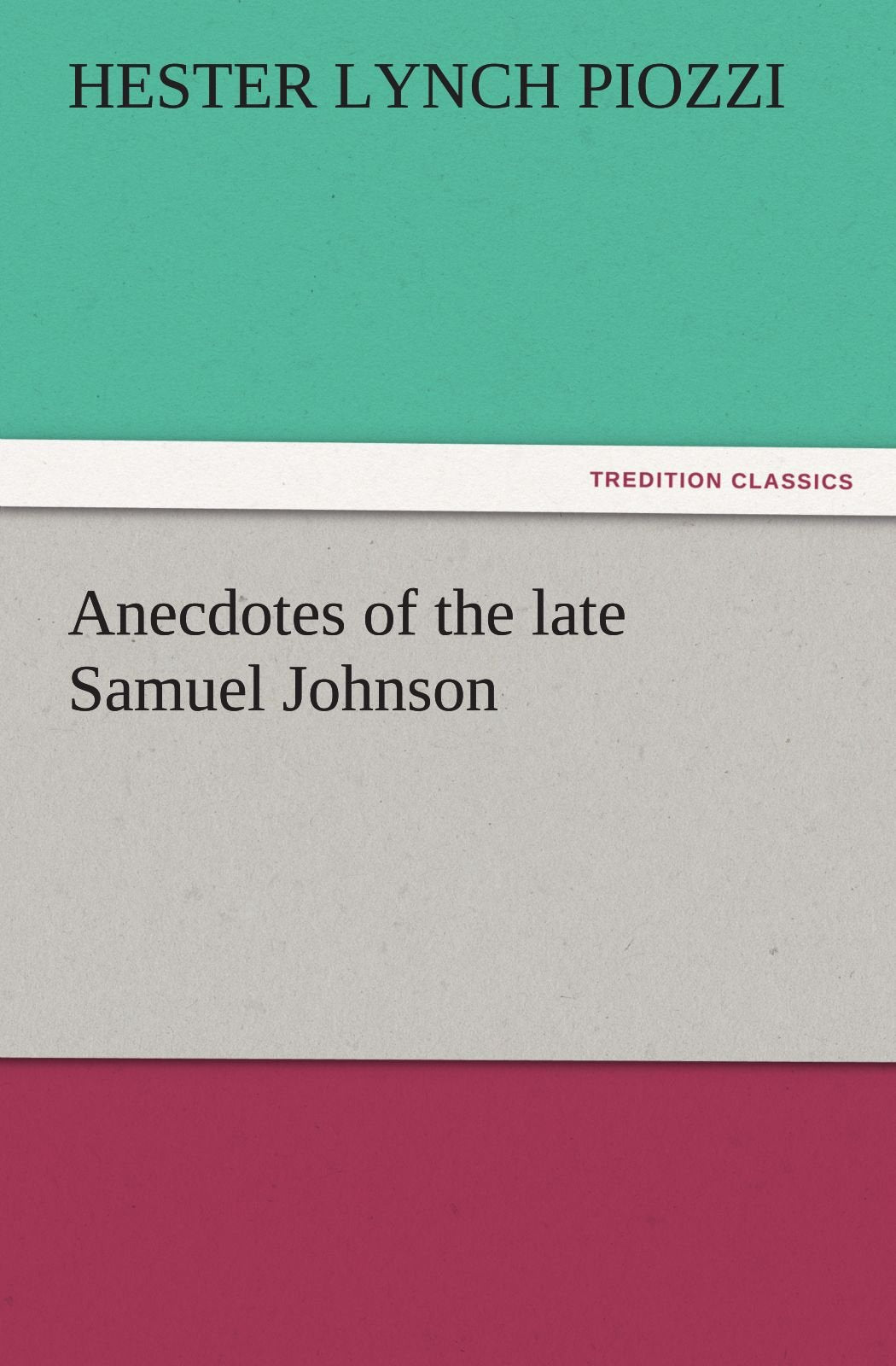 Anecdotes of the Late Samuel Johnson,Used