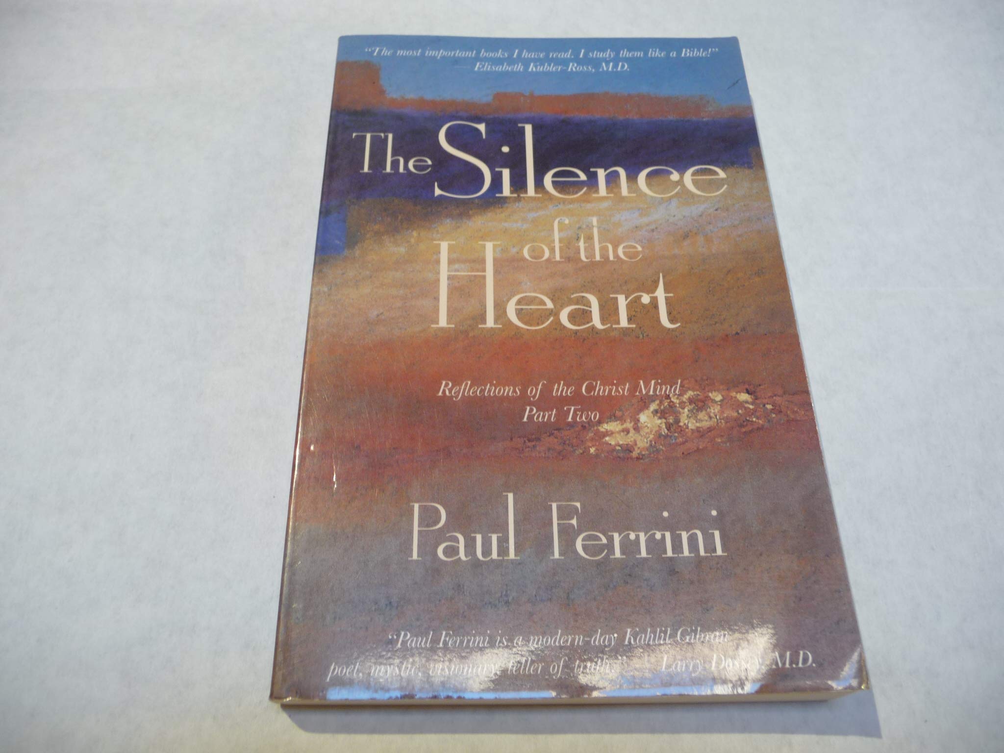 The Silence of the Heart: Reflections of the Christ Mind  Part II,Used