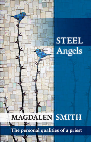 Steel Angels: The Personal Qualities Of A Priest,Used