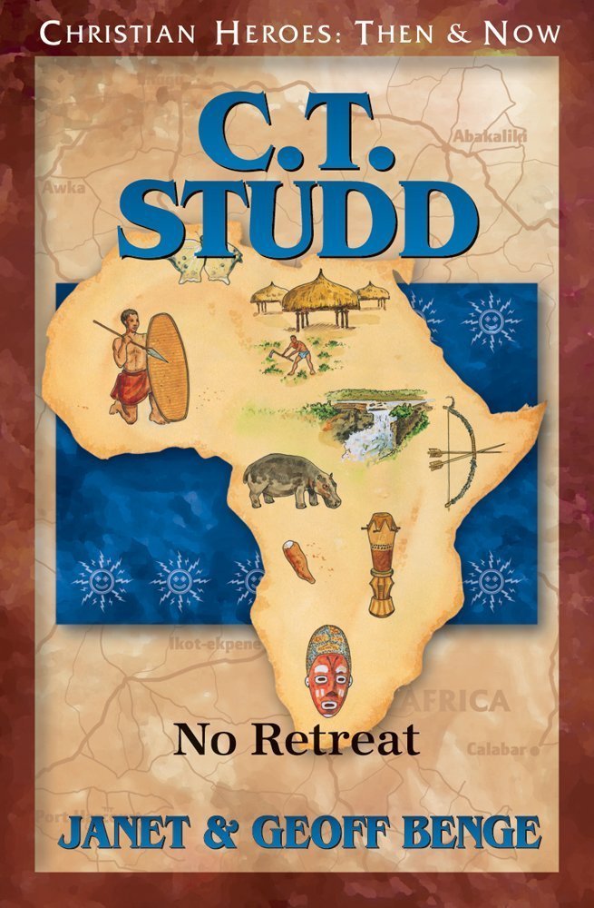 C.T. Studd: No Retreat (Christian Heroes: Then & Now),Used