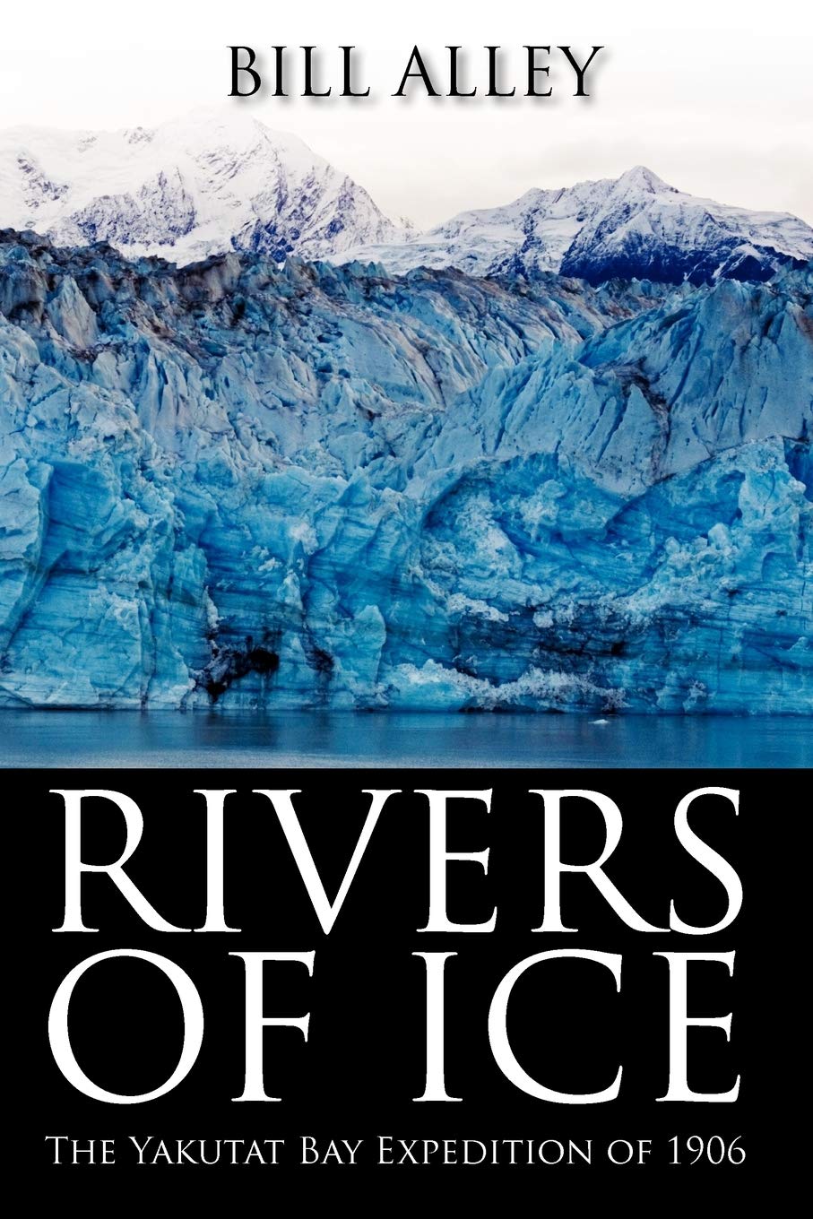Rivers Of Ice: The Yakutat Bay Expedition Of 1906,Used
