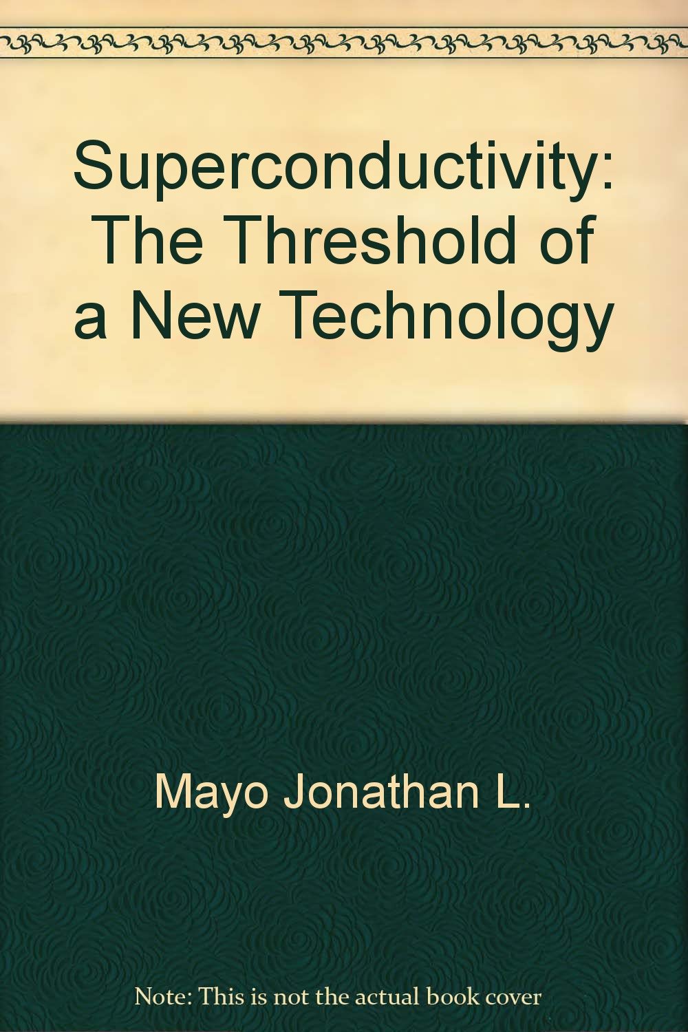 Superconductivity: The Threshold of a New Technology,Used