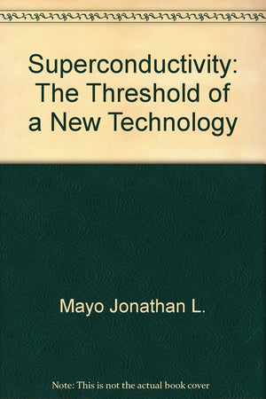 Superconductivity: The Threshold of a New Technology,Used