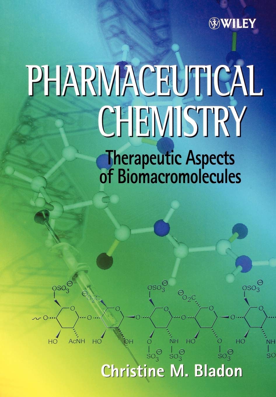 Pharmaceutical Chemistry: Therapeutic Aspects of Biomacromolecules,Used