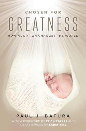 Chosen For Greatness: How Adoption Changes The World,Used