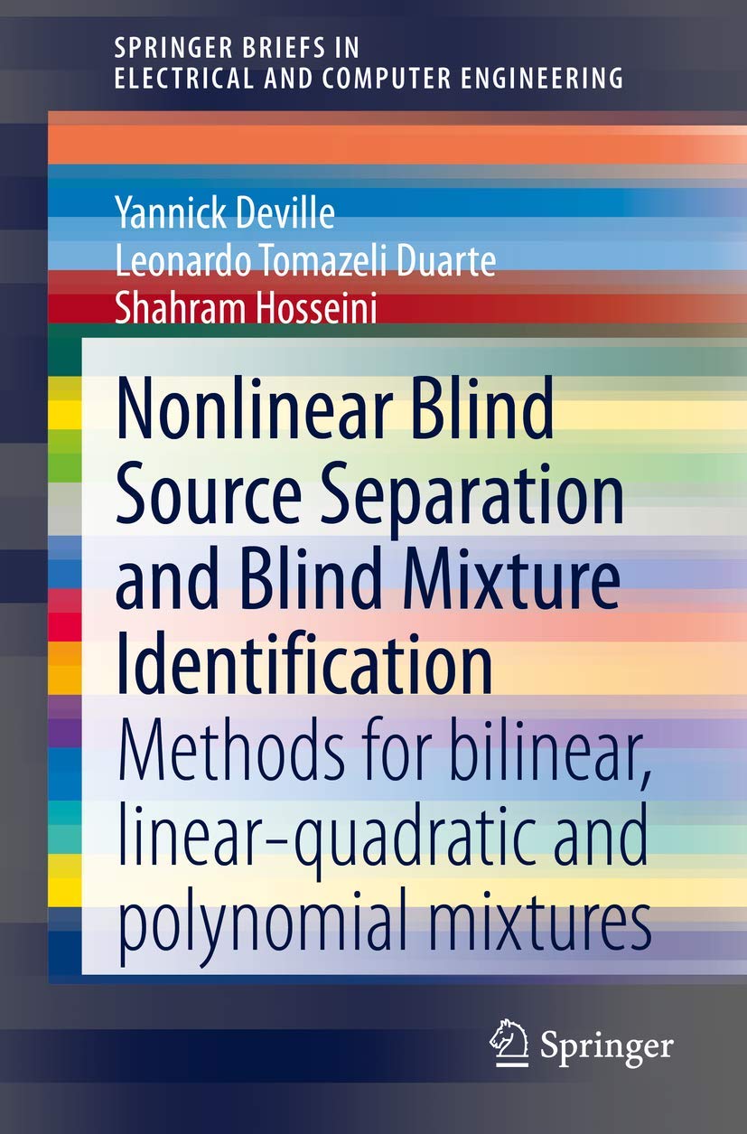 Nonlinear Blind Source Separation and Blind Mixture Identification: Methods for Bilinear, Linearquadratic and Polynomial Mixtur,Used