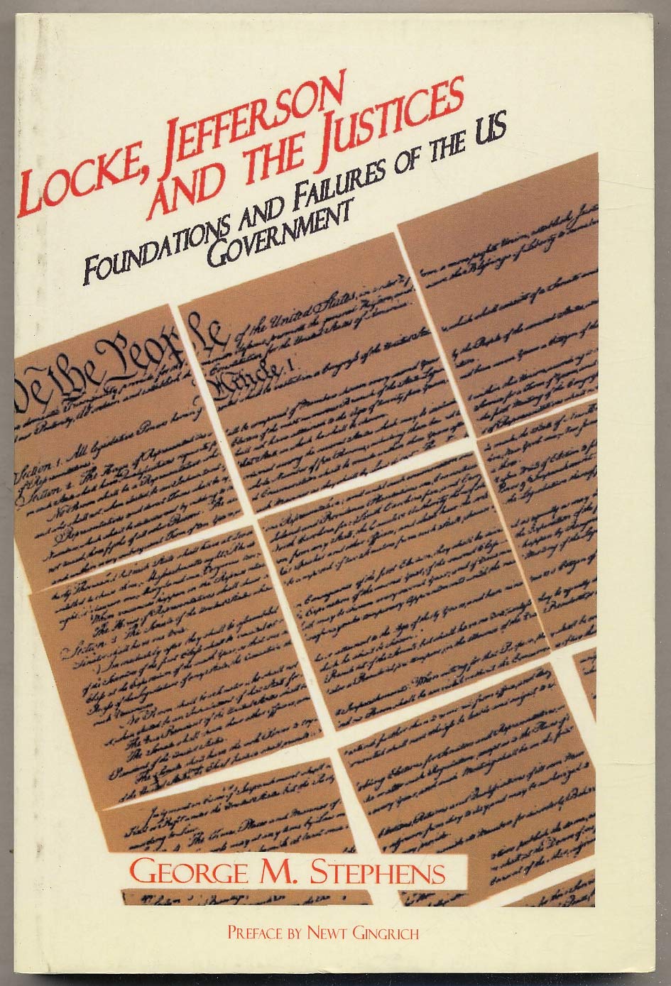 Locke, Jefferson, and the Justices, Foundations and Failures of the USG,Used