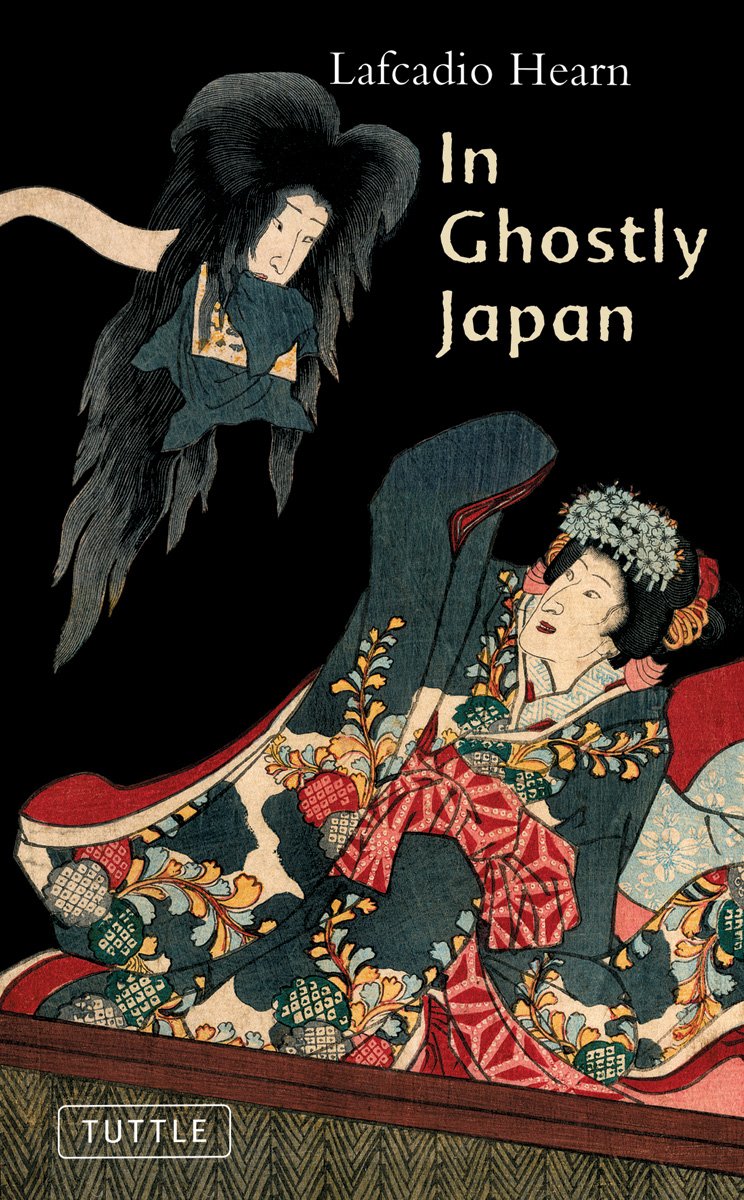 In Ghostly Japan: Spooky Stories with the Folklore, Superstitions and Traditions of Old Japan (Tuttle Classics),Used