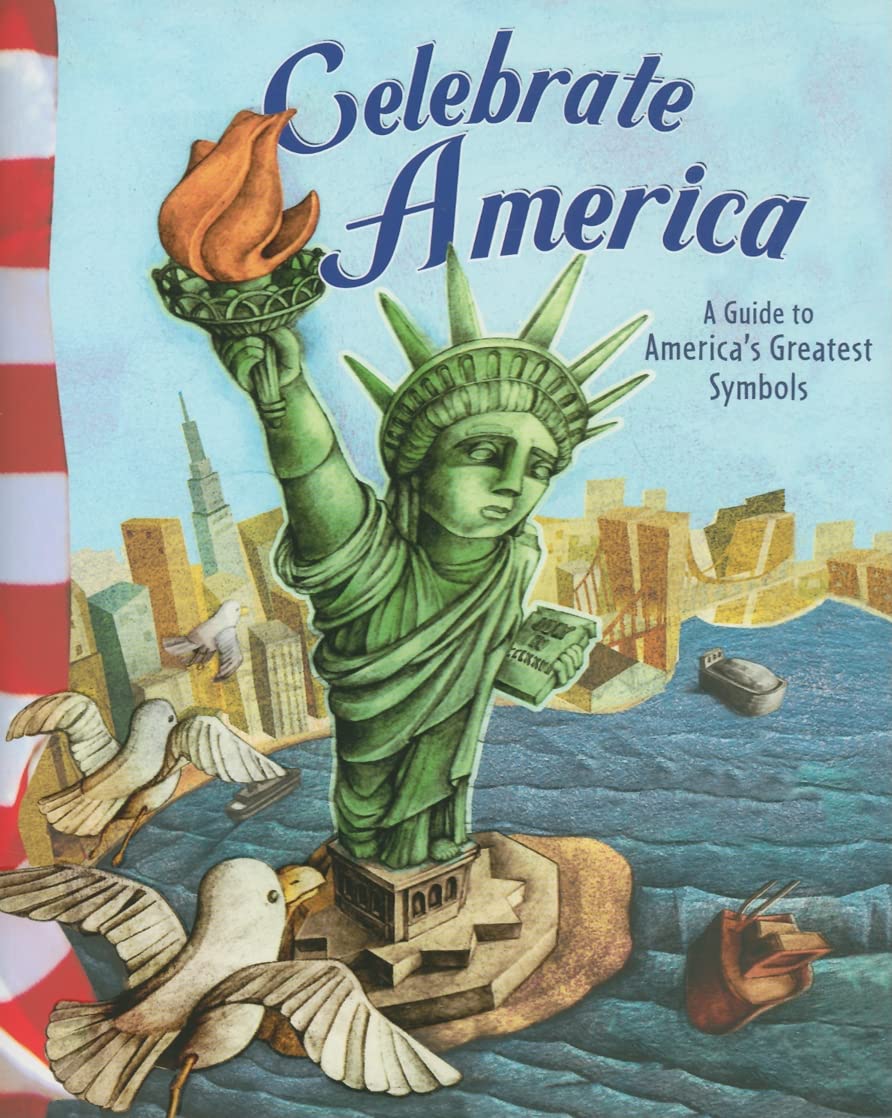 Celebrate America: A Guide to America's Greatest Symbols (American Symbols),Used