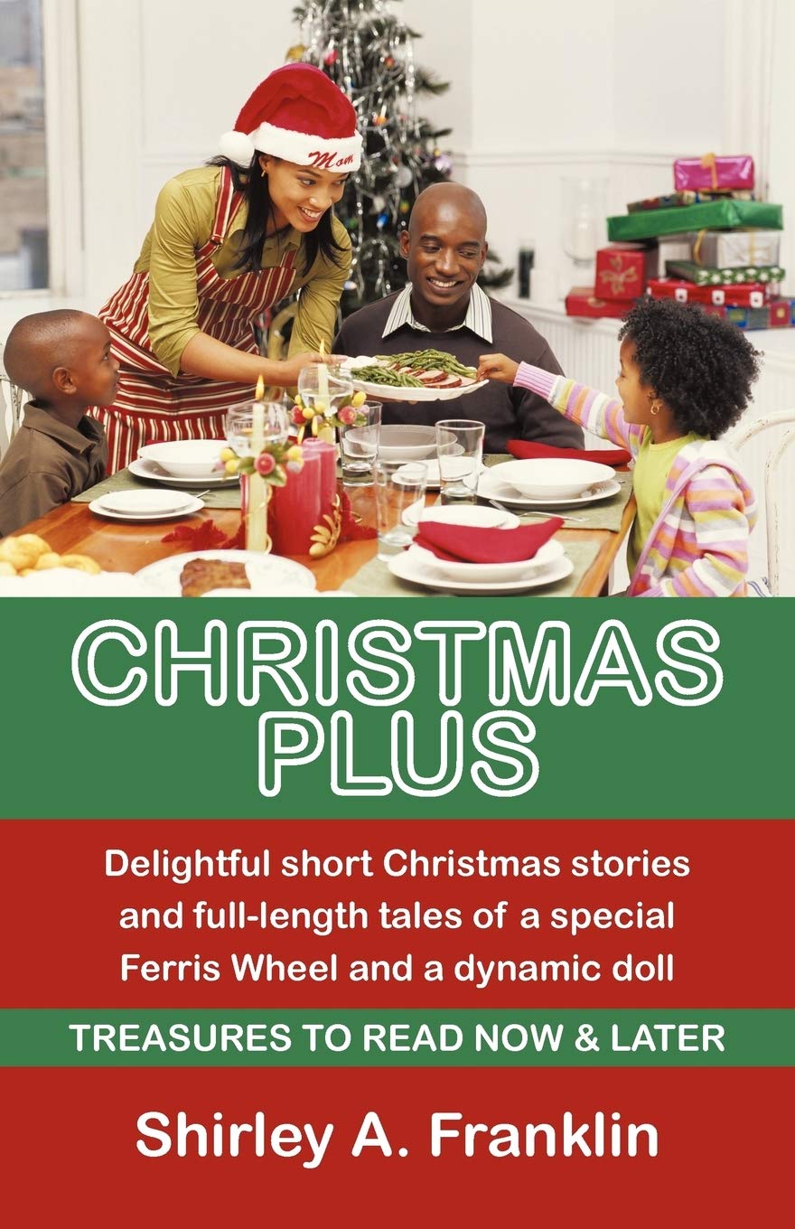Christmas Plus. Delightful Short Christmas Stories And Fulllength Tales Of A Special Ferris Wheel And A Dynamic Doll: Treasures,Used