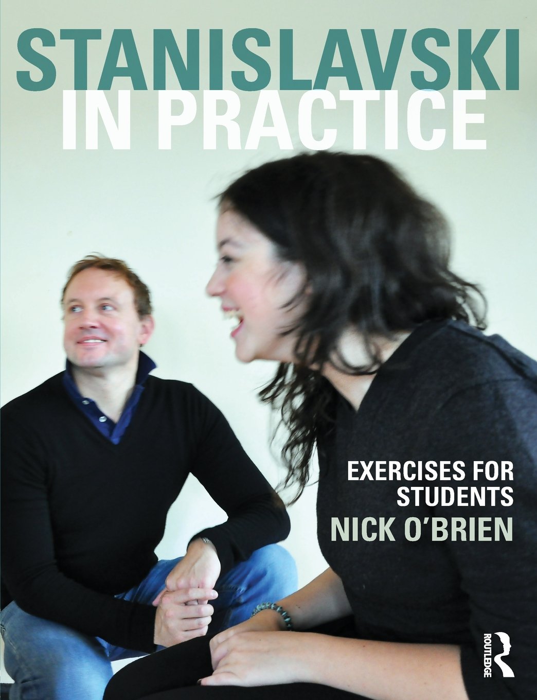 Stanislavski in Practice: Exercises for Students,Used