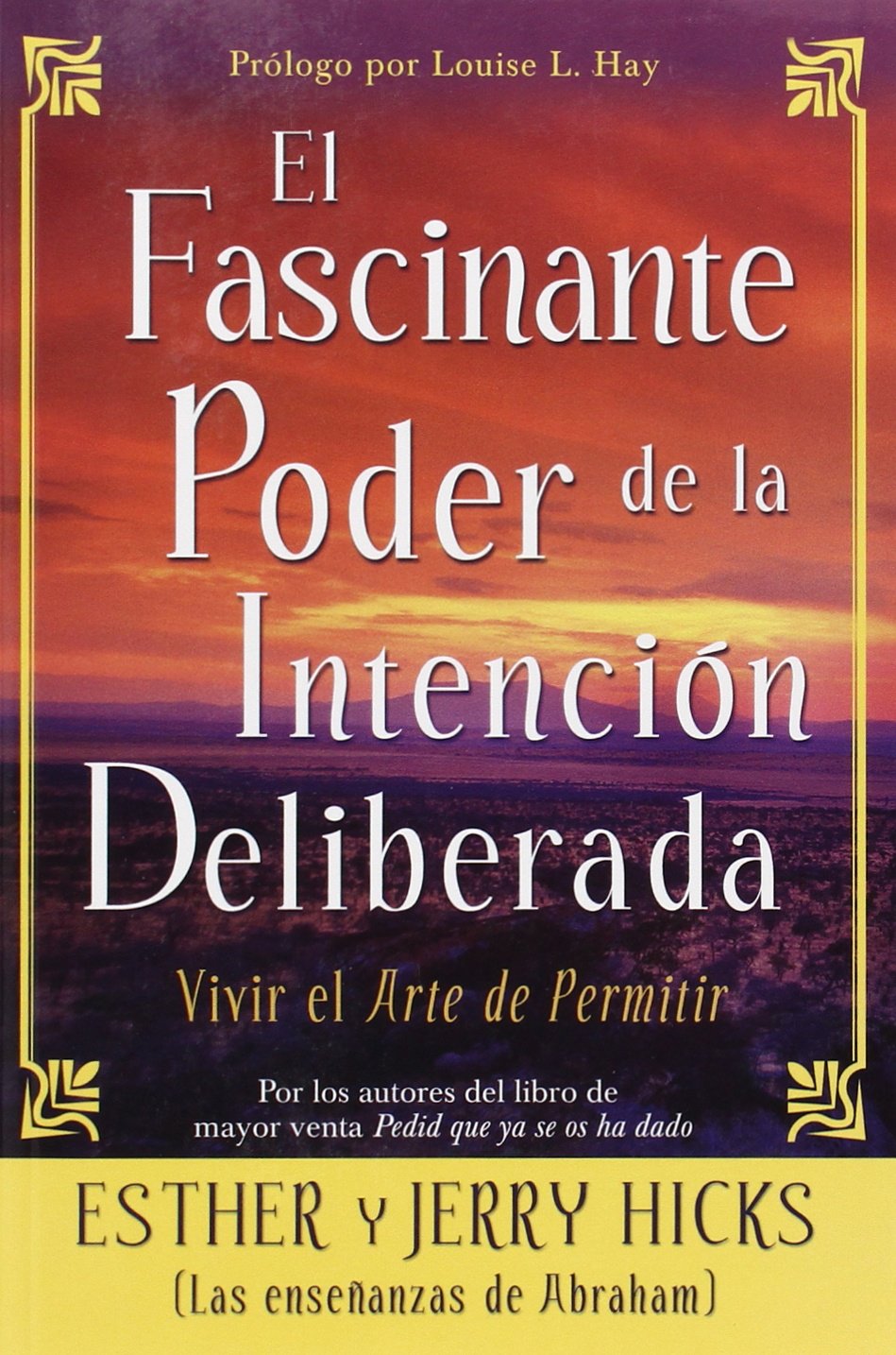 El Fascinante Poder De La Intencion Deliberada (Amazing Power of Deliberate Intent): Vivir el arte de permitir (Spanish Edition),Used