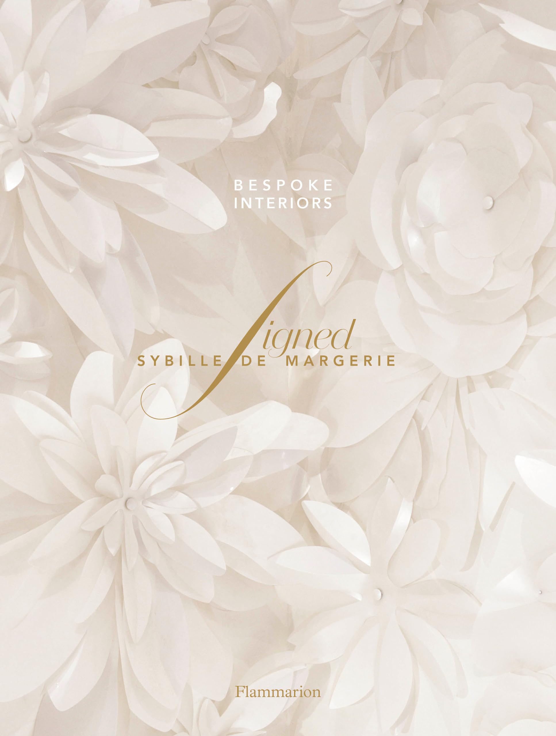 Signed Sybille de Margerie: Bespoke Interiors,Used