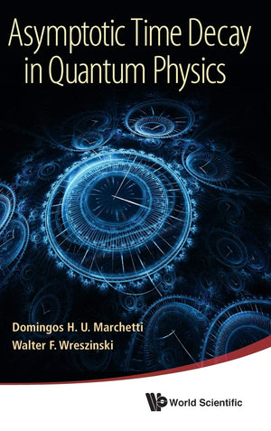 Asymptotic Time Decay in Quantum Physics,Used