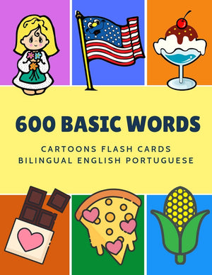 600 Basic Words Cartoons Flash Cards Bilingual English Portuguese: Easy learning baby first book with card games like ABC alphab,Used