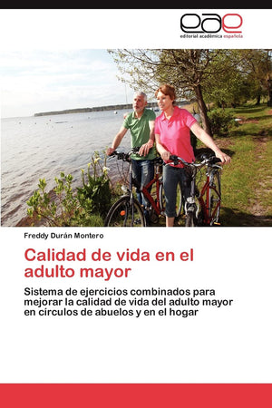 Calidad de vida en el adulto mayor: Sistema de ejercicios combinados para mejorar la calidad de vida del adulto mayor en crcul,Used