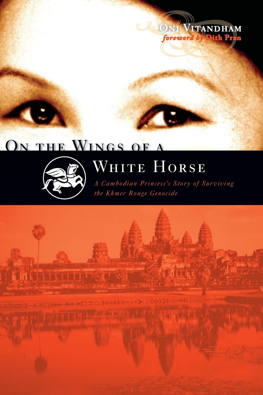 On the Wings of a White Horse: A Cambodian Princess's Story of Surviving the Khmer Rouge Genocide,Used