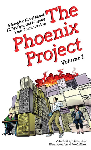 The Phoenix Project: A Graphic Novel about IT, DevOps, and Helping Your Business Win (Volume 1) (Phoenix Project, 1),New