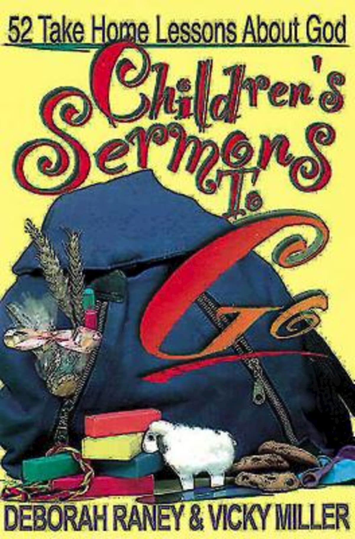 Children's Sermons To Go: 52 Take Home Lessons about God,Used