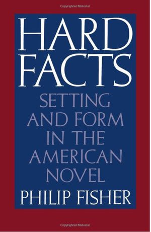 Hard Facts: Setting And Form In The American Novel,Used