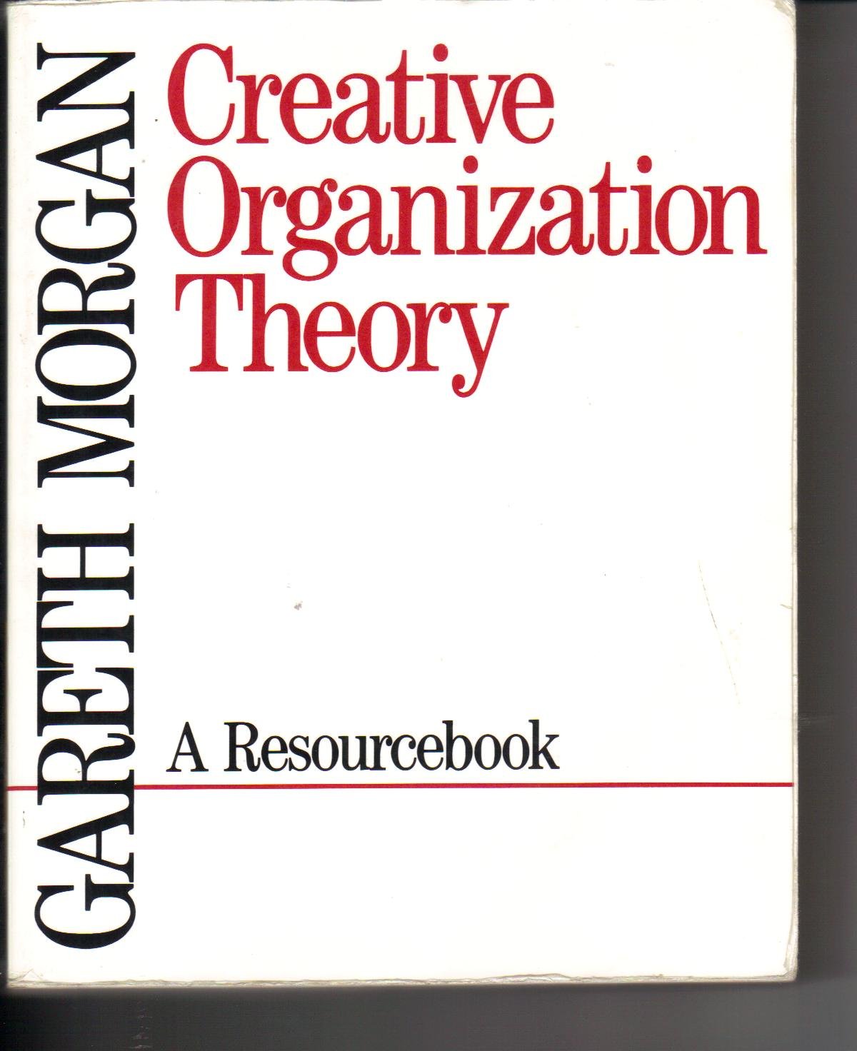 Creative Organization Theory: A Resourcebook,Used