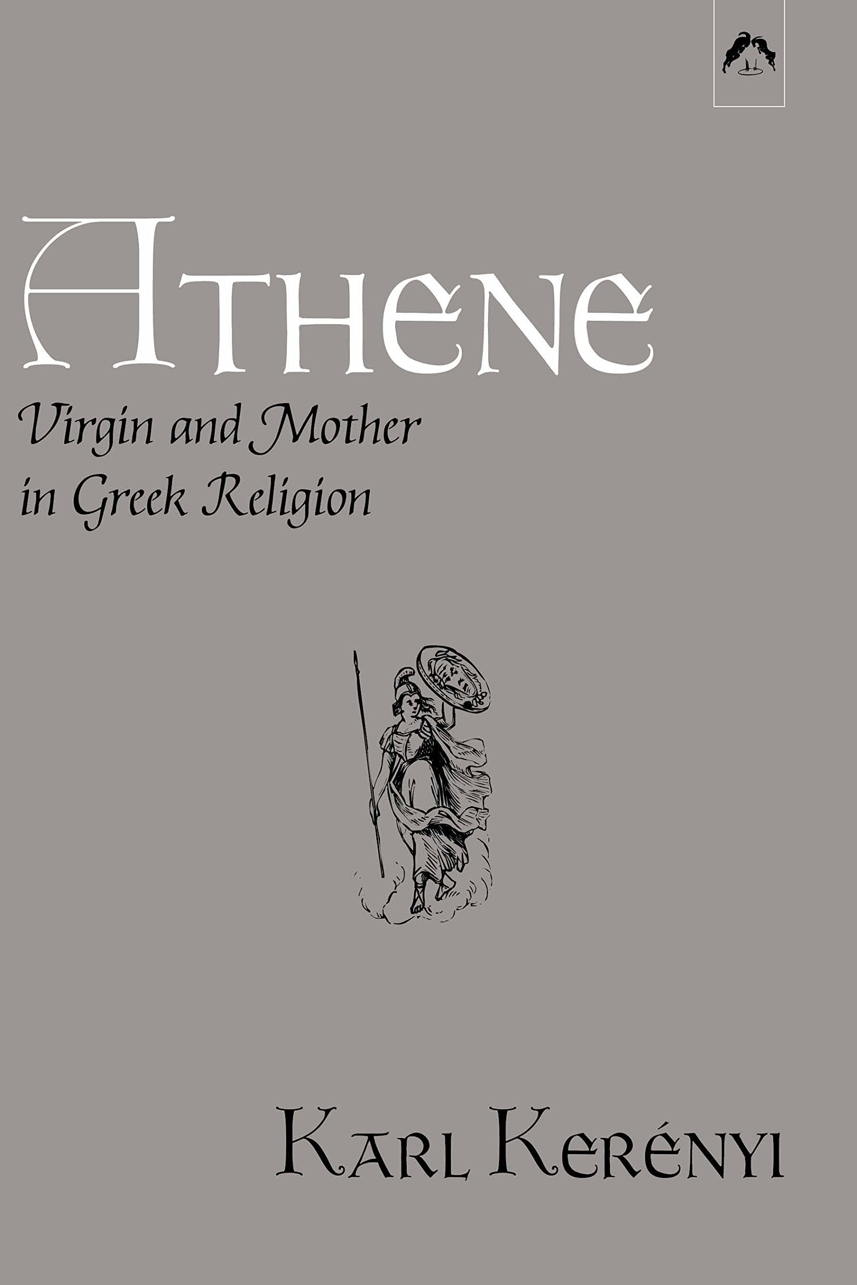 Athene: Virgin And Mother In Greek Religion (Dunquin Series: No. 9),Used
