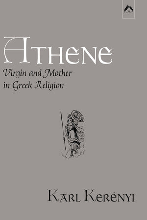 Athene: Virgin And Mother In Greek Religion (Dunquin Series: No. 9),Used