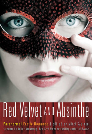 Red Velvet and Absinthe: Paranormal Erotic Romance,Used