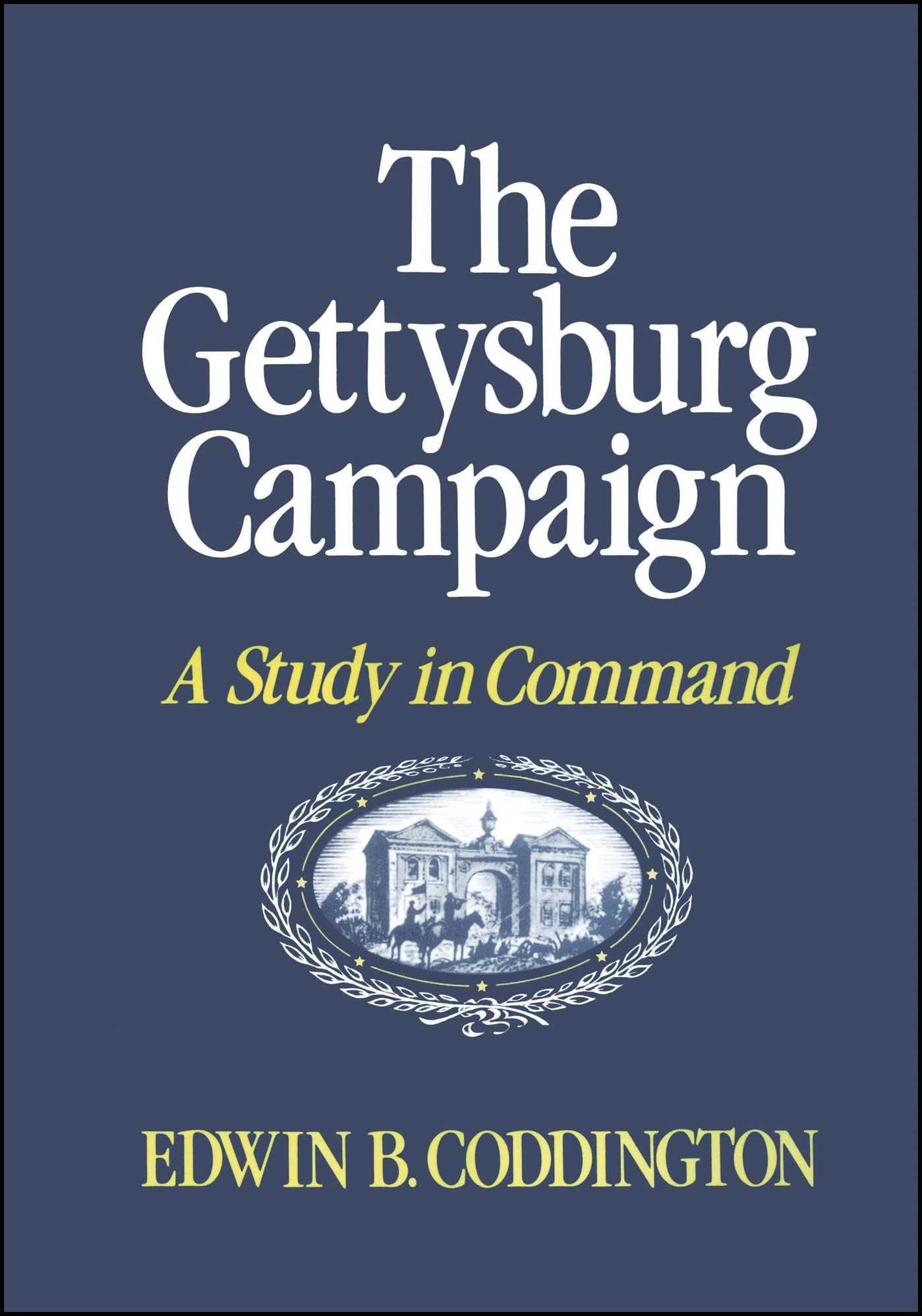 The Gettysburg Campaign: A Study In Command,Used