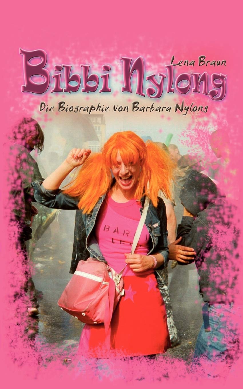Bibbi Nylong: Die intime Biographie von Barbara Nylong (German Edition),Used