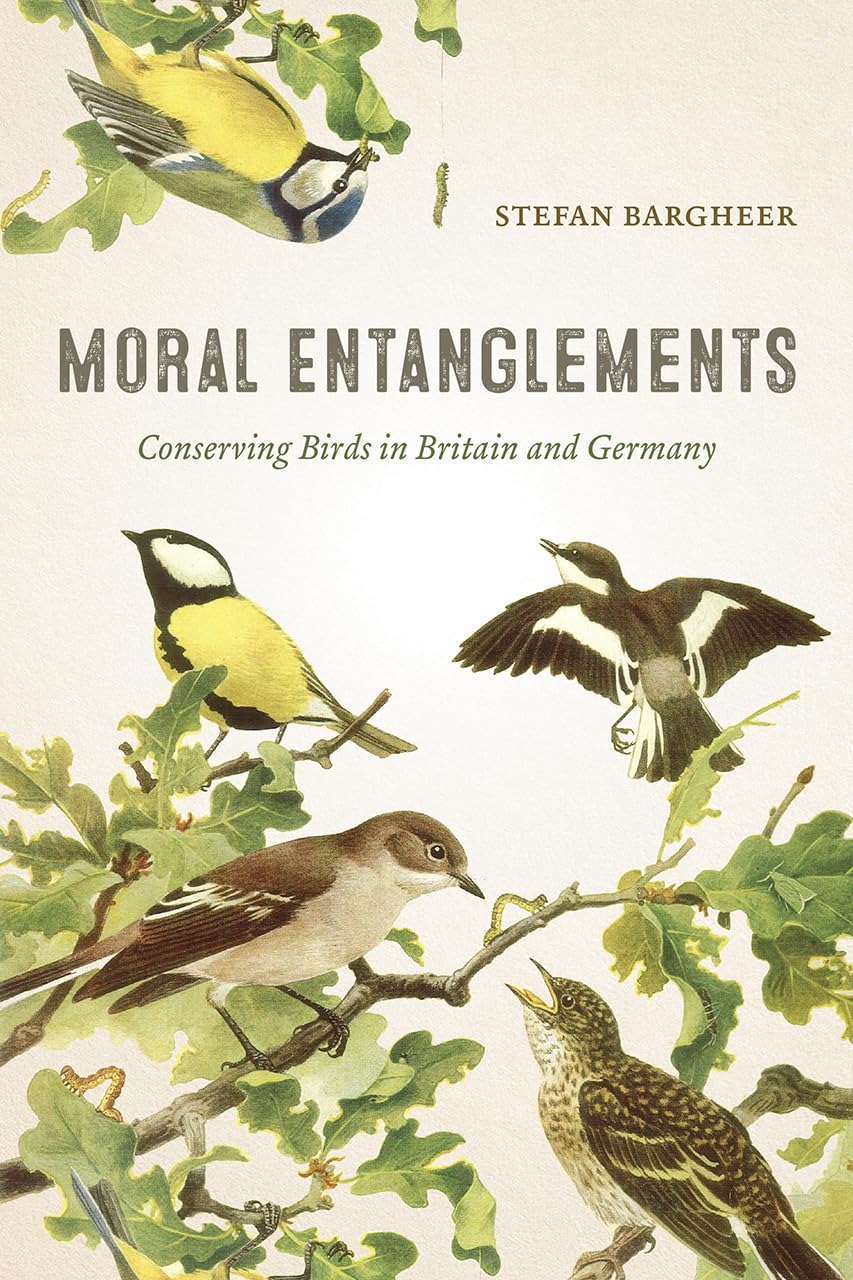 Moral Entanglements: Conserving Birds in Britain and Germany,Used