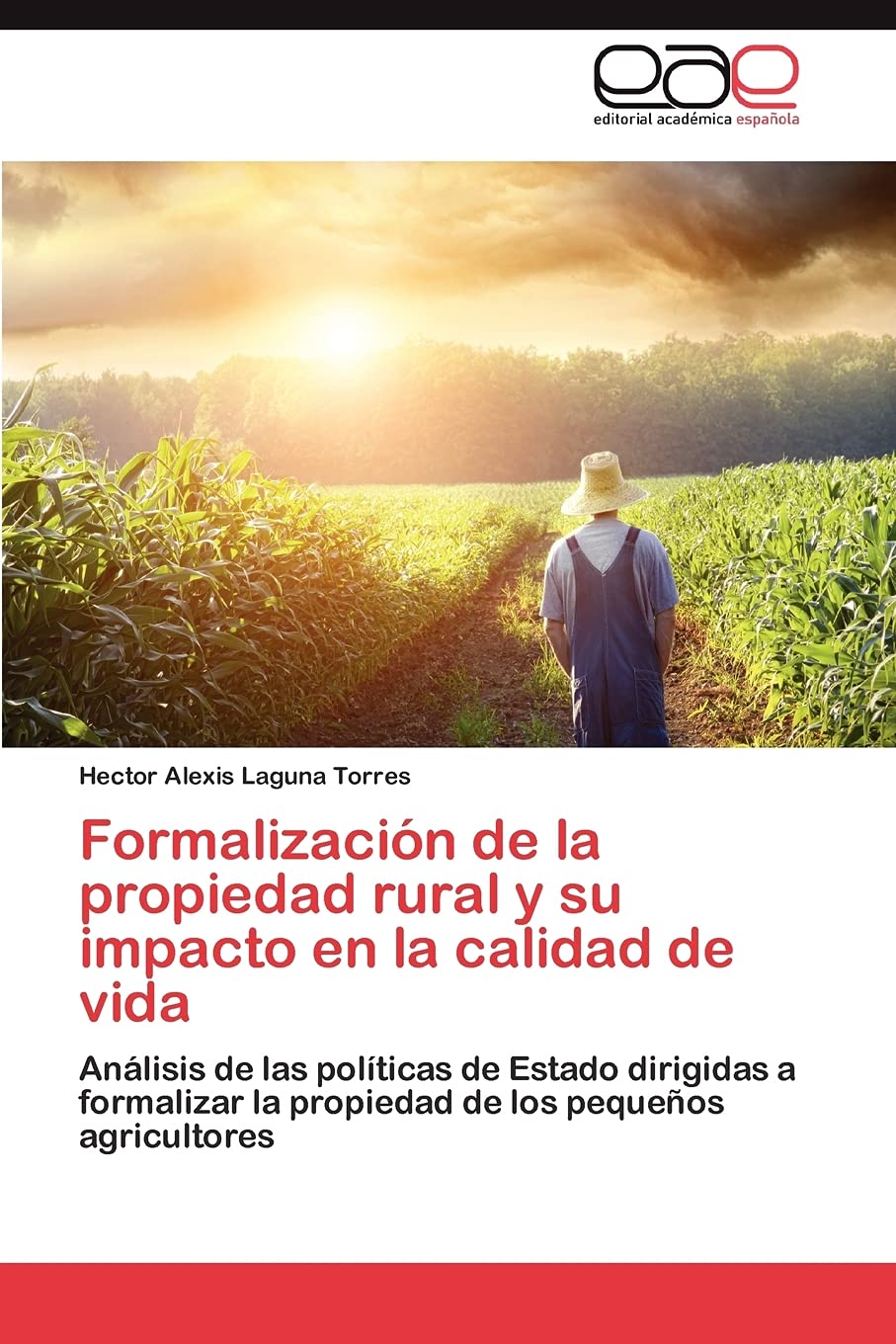 Formalizacin de la propiedad rural y su impacto en la calidad de vida: Anlisis de las polticas de Estado dirigidas a forma,Used